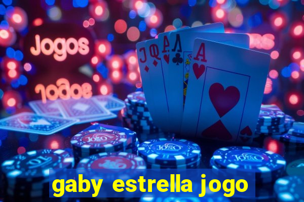 gaby estrella jogo